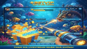 Hướng Dẫn Săn Giftcode Bắn Cá Betvip Cực Dễ Cho Tân Thủ